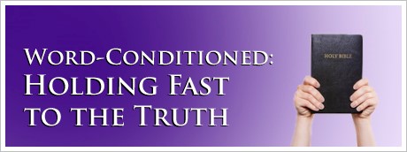 Word-Conditioned: Holding Fast to the Truth