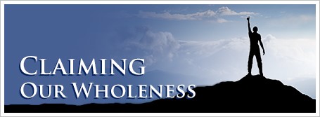 Claiming Our Wholeness