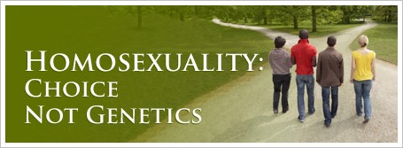 Homosexuality: Choice Not Genetics