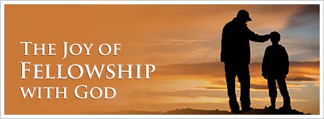 The Joy of Fellowship with God