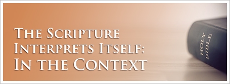 The Scripture Interprets Itself: In the Context