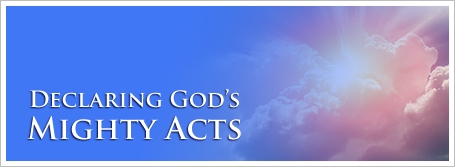 Declaring God’s Mighty Acts