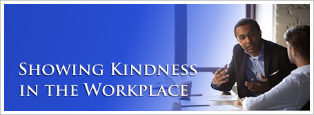 Showing Kindness in the Workplace