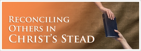 Reconciling Others in Christ’s Stead