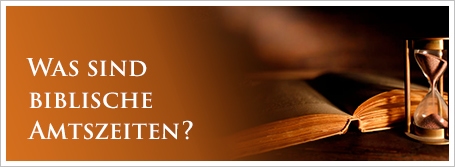 Was sind biblische Amtszeiten?