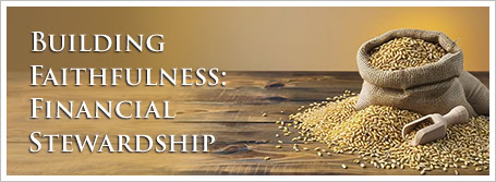 Building Faithfulness: Financial Stewardship