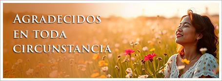 Agradecidos en toda circunstancia
