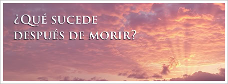 ¿Qué sucede después de morir?