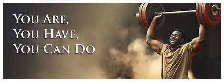 You Are, You Have, You Can Do