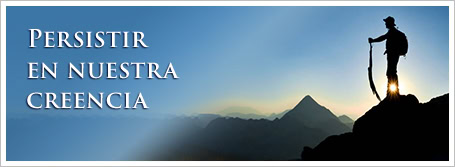 Persistir en nuestra creencia