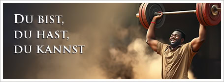 Du bist, du hast, du kannst
