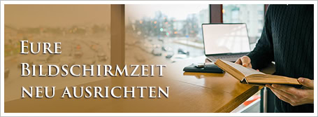 Eure Bildschirmzeit neu ausrichten