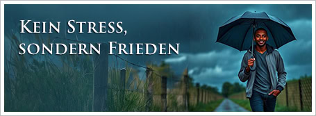 Kein Stress, sondern Frieden